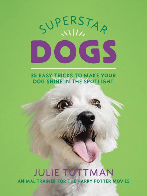 Title details for Superstar Dogs by Julie Tottman - Available